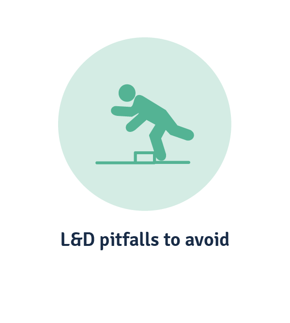 L&D pitfalls to avoid