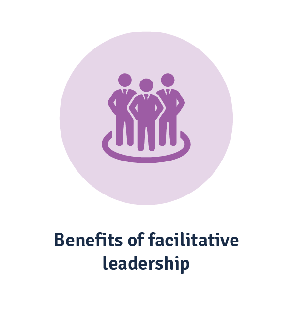 Facilitative leadership benefits