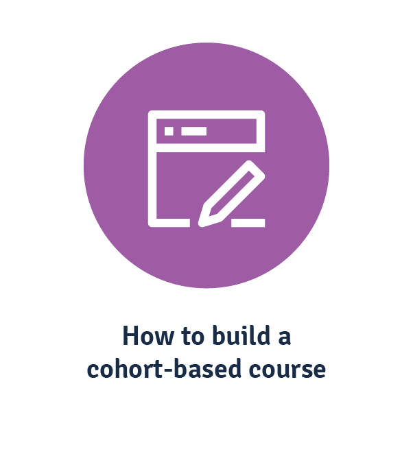 how to create a cohort based course