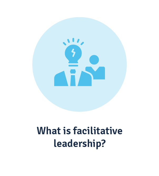 what is facilitative leadership