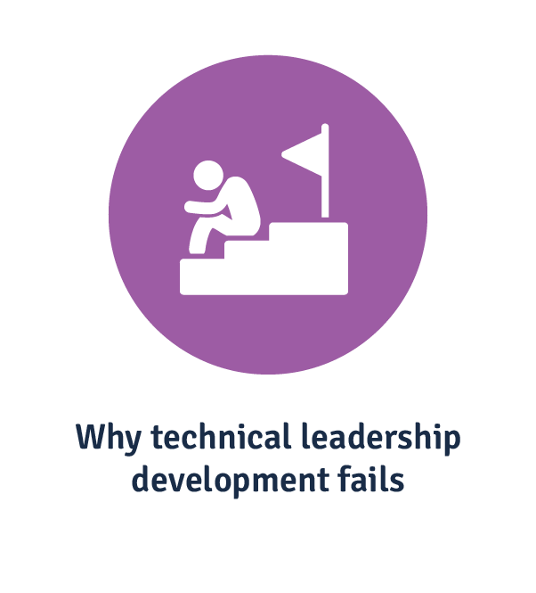 why technical leadership development fails