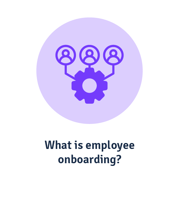 What is employee onboarding?