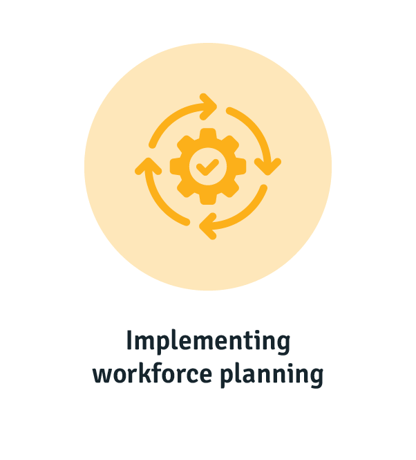 Strategies for implementing the workforce planning process